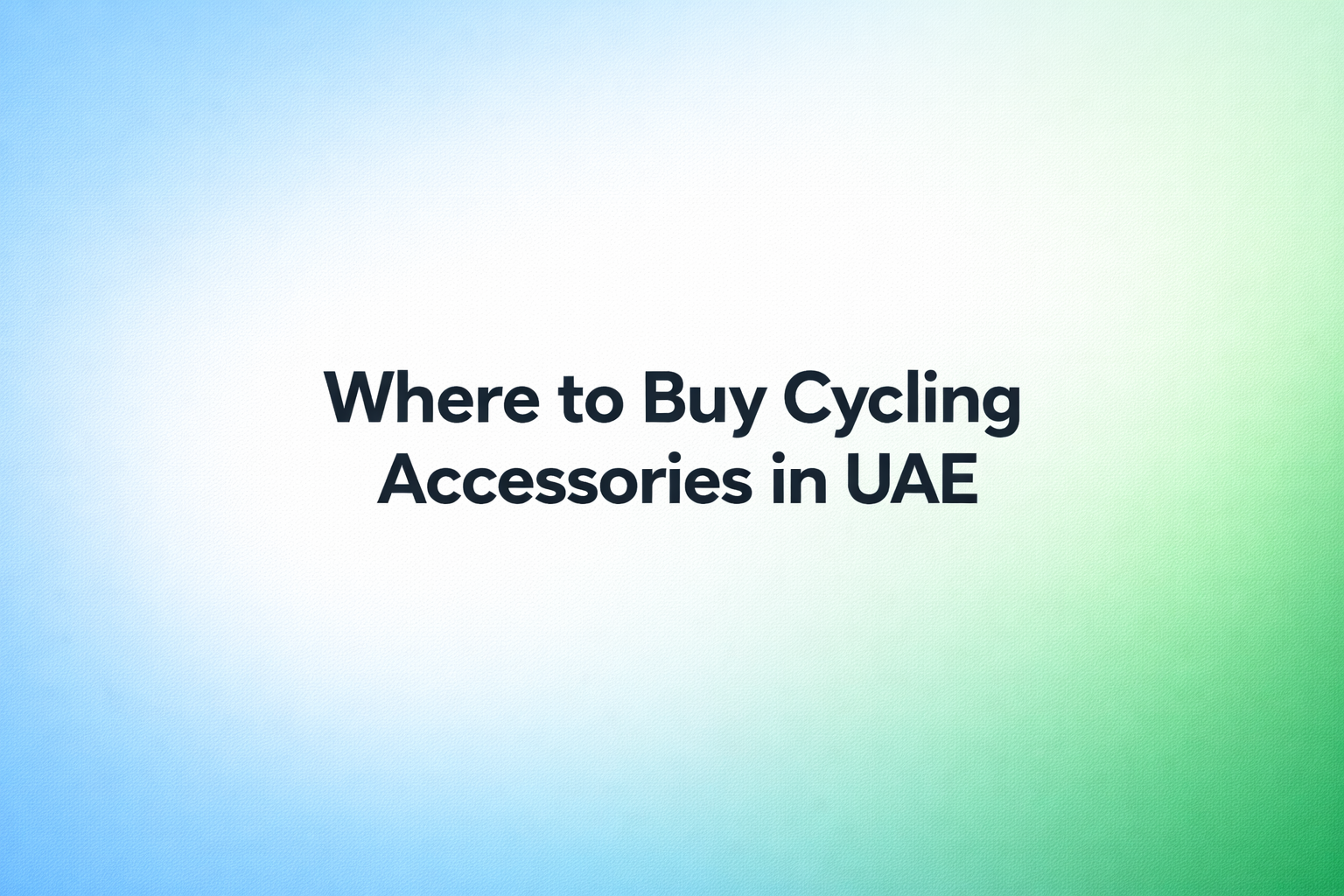 Where to Buy Cycling Accessories in UAE — M3sar
