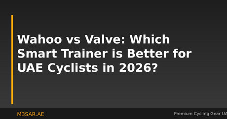 Wahoo vs Valve: Which Smart Trainer is Better for UAE Cyclists in 2026?